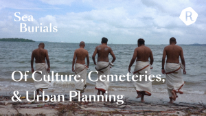 Sea Burials: Navigating Families of the Deceased Past the Shores of Grief