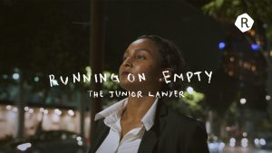 Running On Empty: The Junior Lawyer
